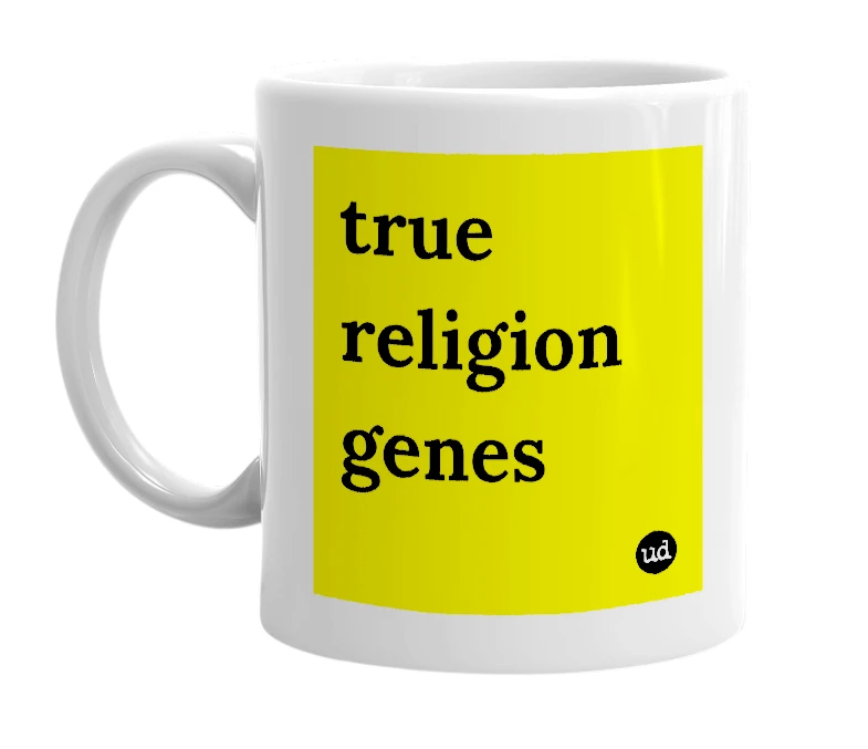 White mug with 'true religion genes' in bold black letters