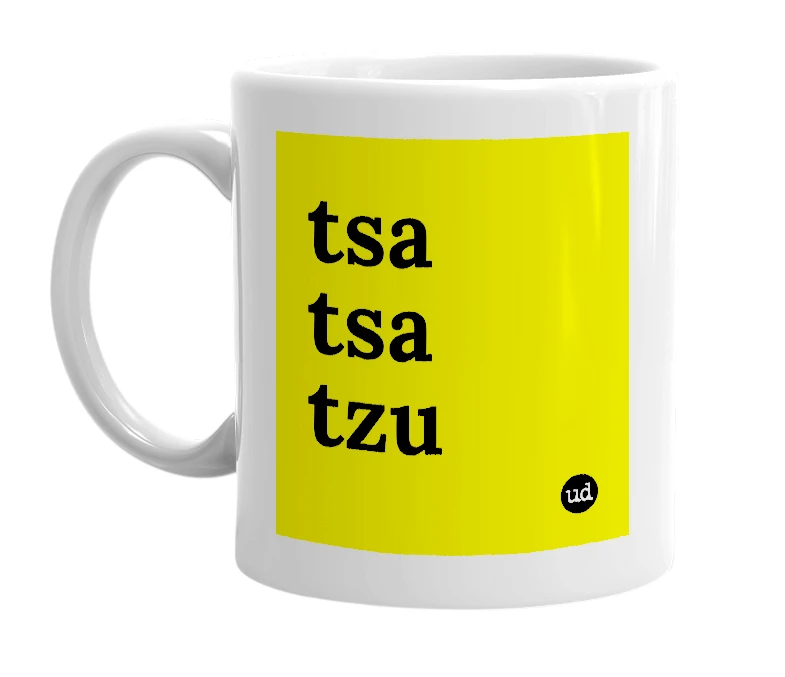 White mug with 'tsa tsa tzu' in bold black letters