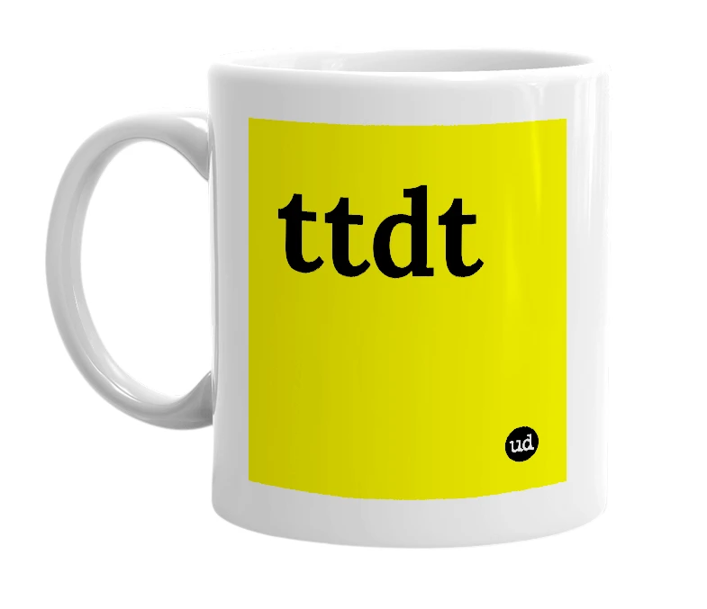 White mug with 'ttdt' in bold black letters