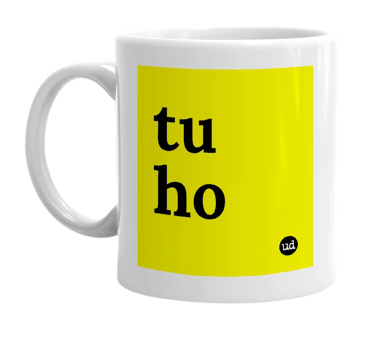 White mug with 'tu ho' in bold black letters