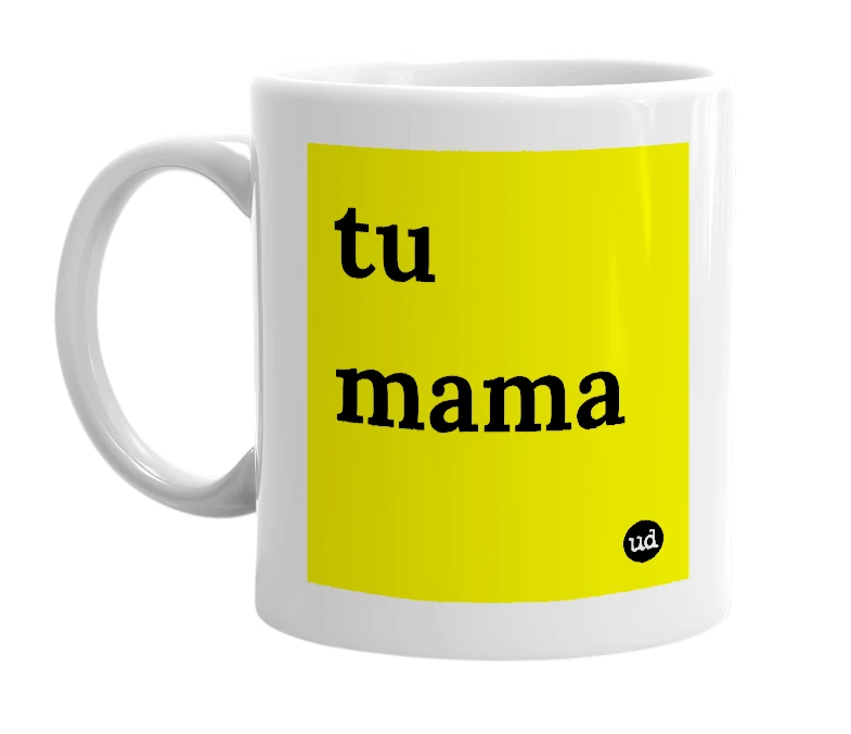 White mug with 'tu mama' in bold black letters
