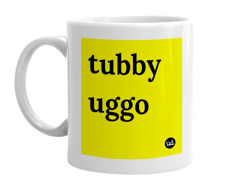 White mug with 'tubby uggo' in bold black letters
