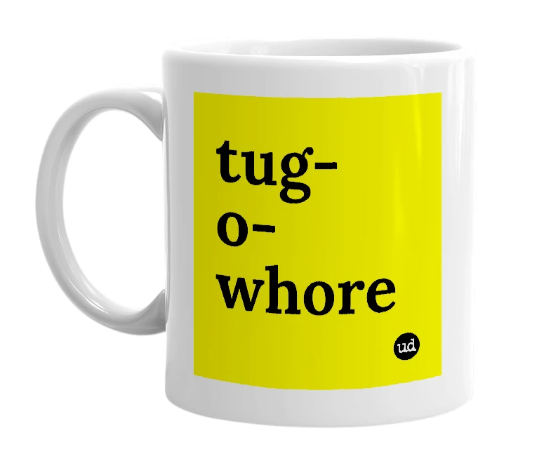 White mug with 'tug-o-whore' in bold black letters