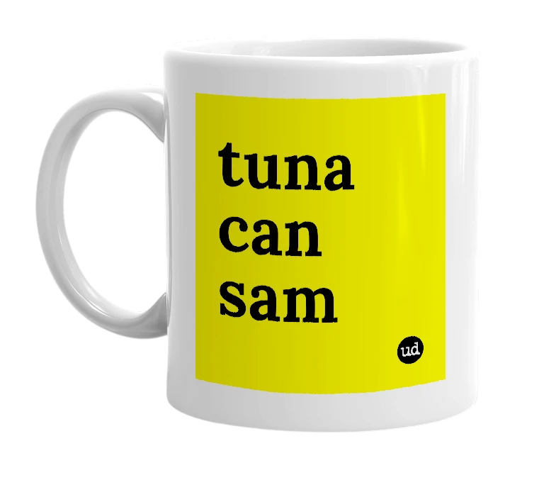 White mug with 'tuna can sam' in bold black letters