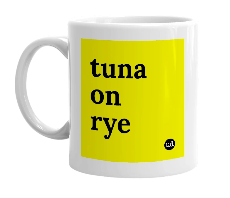White mug with 'tuna on rye' in bold black letters