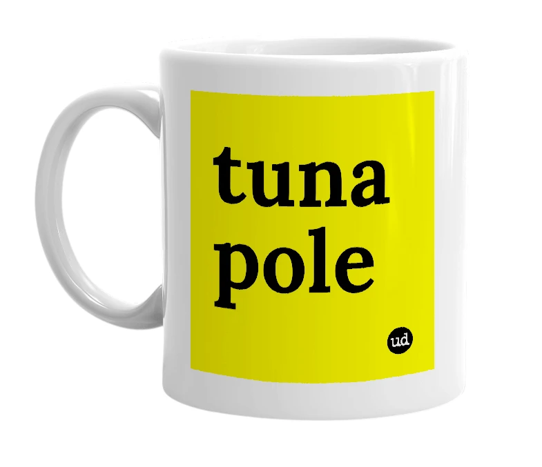 White mug with 'tuna pole' in bold black letters