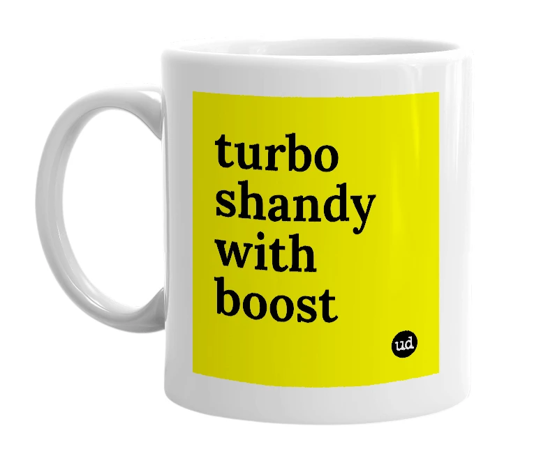 White mug with 'turbo shandy with boost' in bold black letters