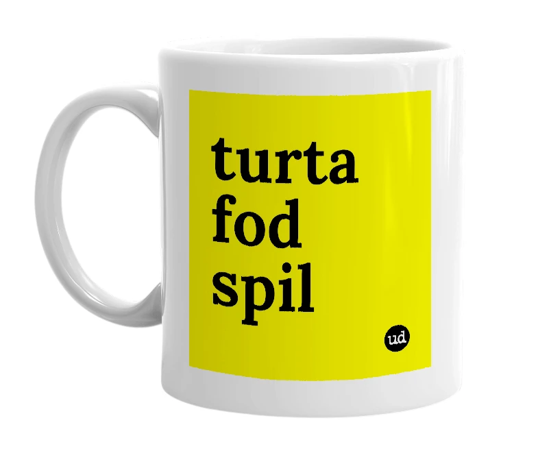 White mug with 'turta fod spil' in bold black letters