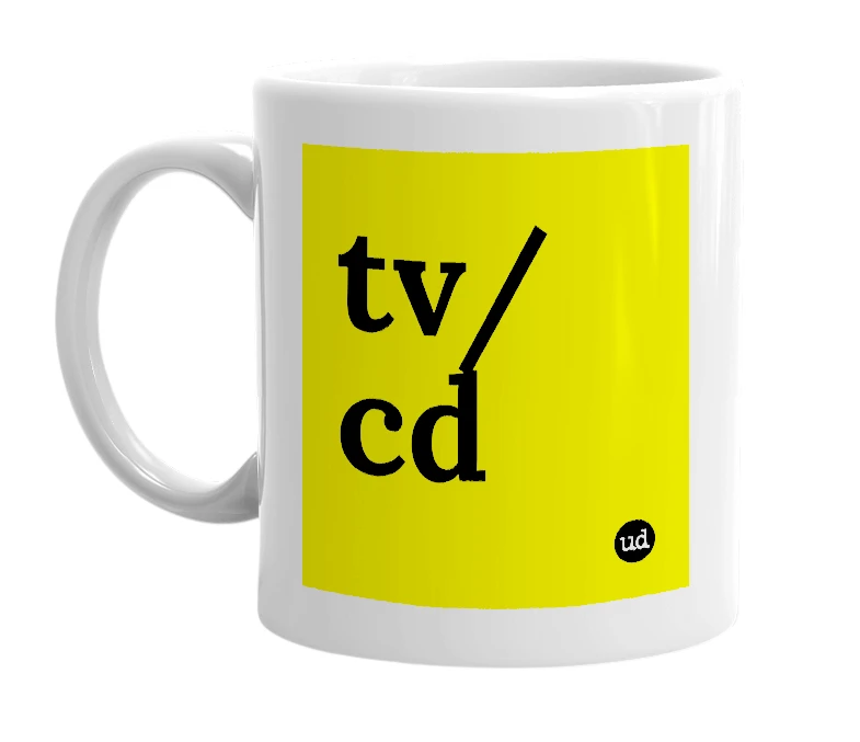 White mug with 'tv/cd' in bold black letters