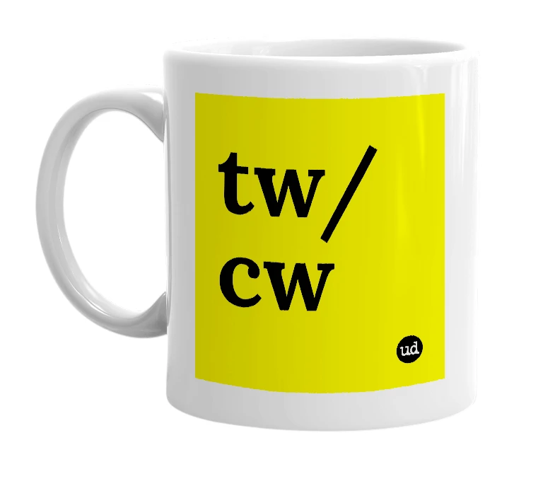 White mug with 'tw/cw' in bold black letters