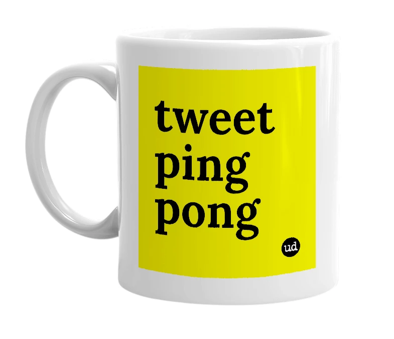 White mug with 'tweet ping pong' in bold black letters