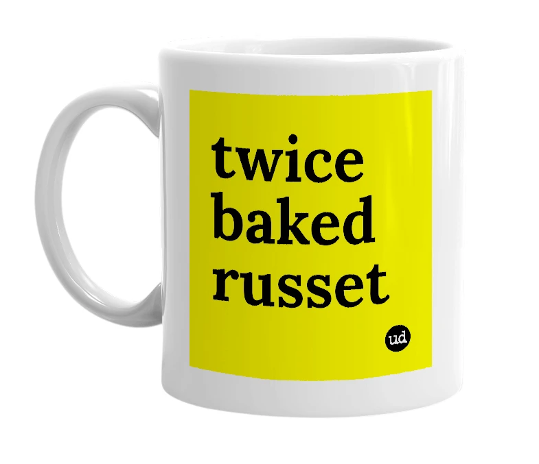 White mug with 'twice baked russet' in bold black letters