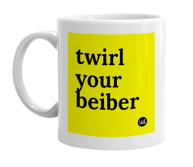 White mug with 'twirl your beiber' in bold black letters