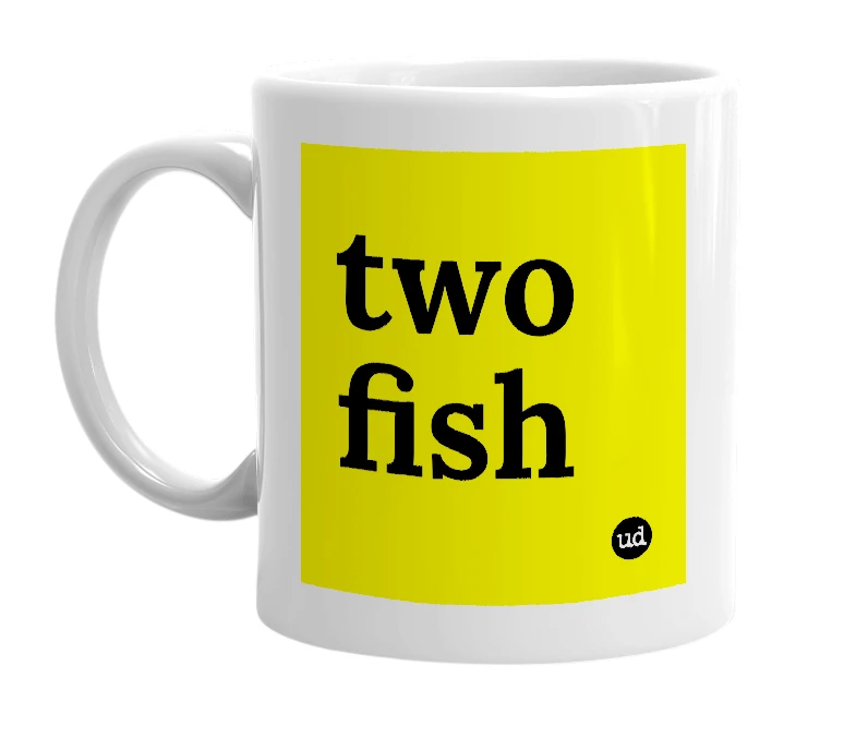 White mug with 'two fish' in bold black letters