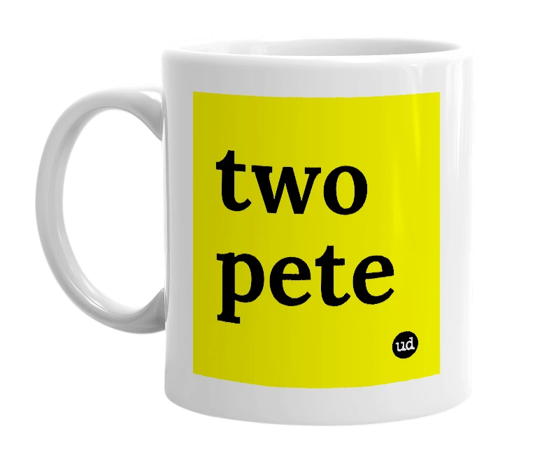 White mug with 'two pete' in bold black letters