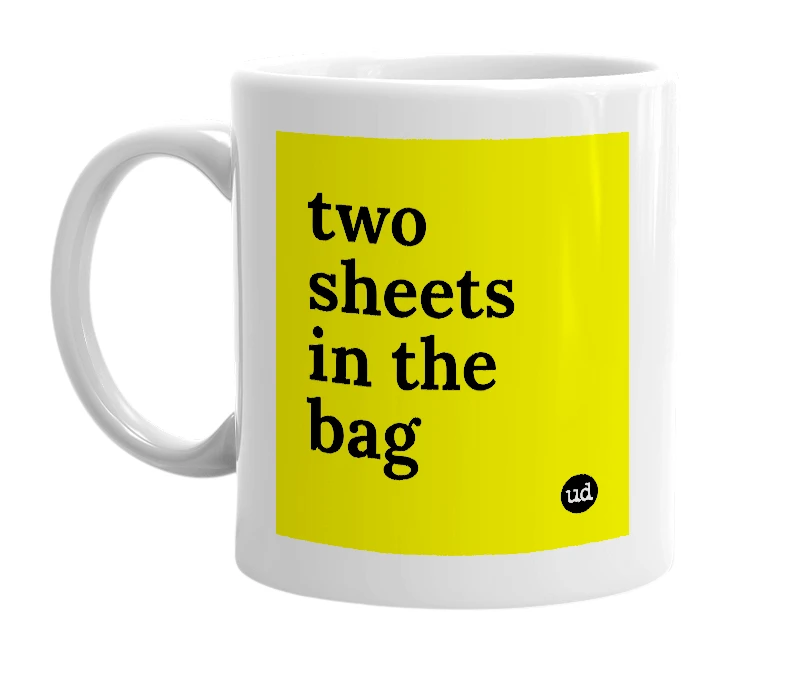 White mug with 'two sheets in the bag' in bold black letters