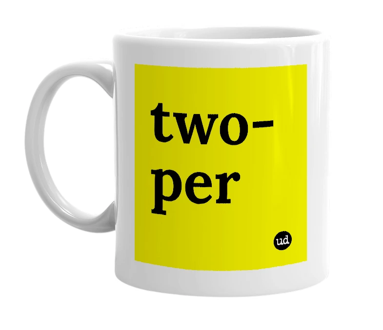 White mug with 'two-per' in bold black letters