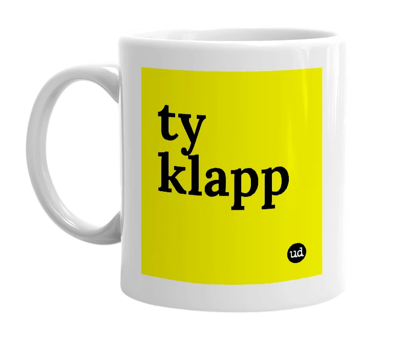White mug with 'ty klapp' in bold black letters
