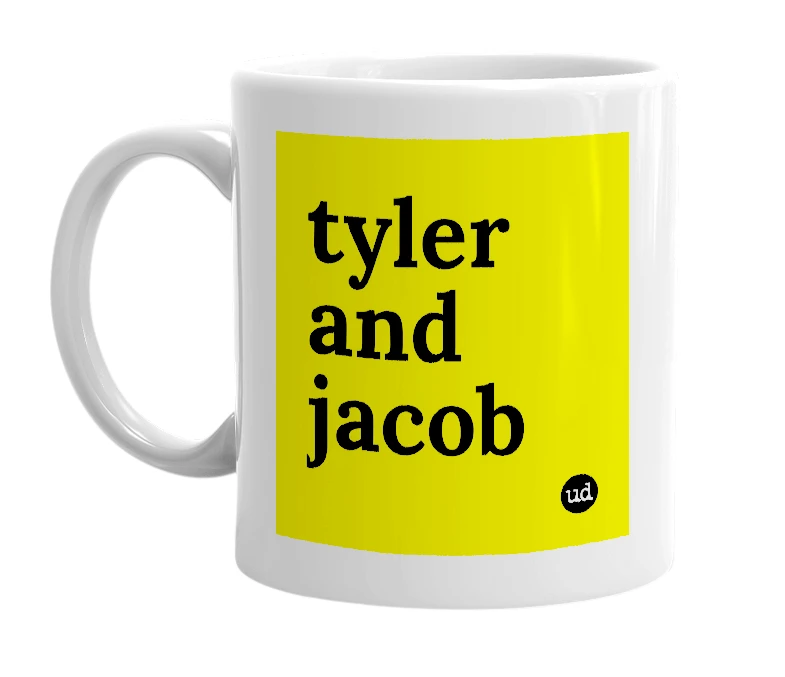 White mug with 'tyler and jacob' in bold black letters