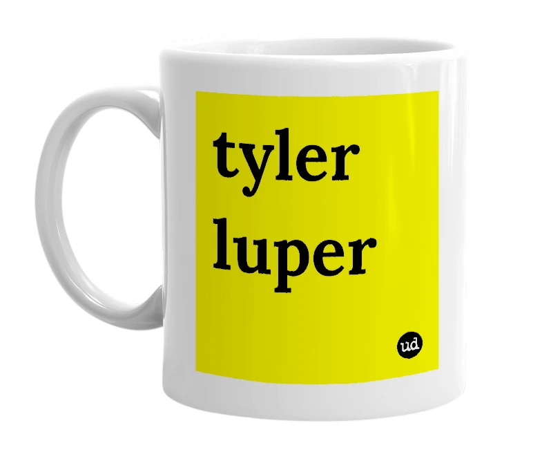 White mug with 'tyler luper' in bold black letters