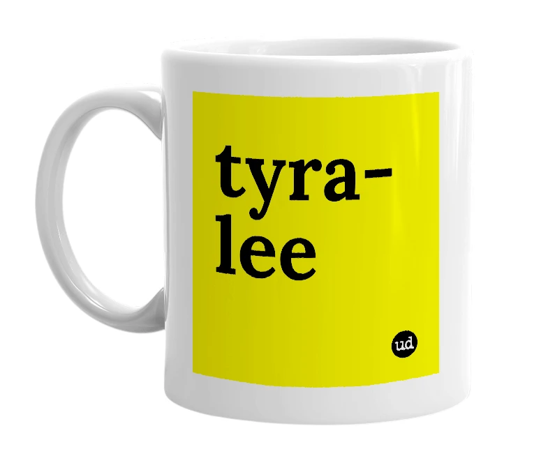 White mug with 'tyra-lee' in bold black letters