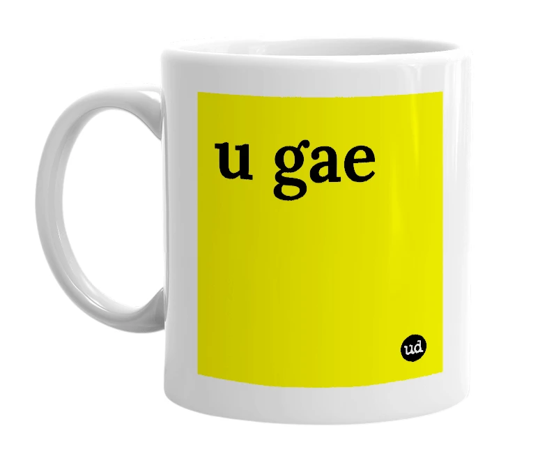 White mug with 'u gae' in bold black letters