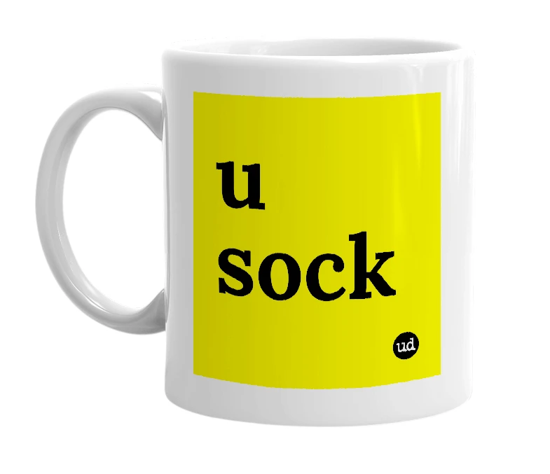 White mug with 'u sock' in bold black letters