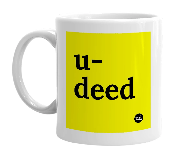 White mug with 'u-deed' in bold black letters