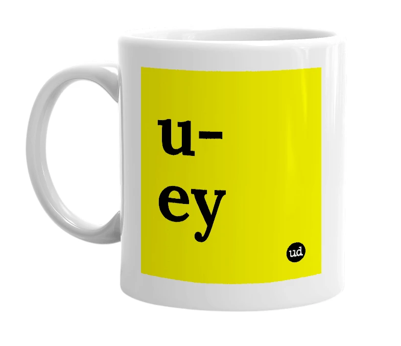 White mug with 'u-ey' in bold black letters