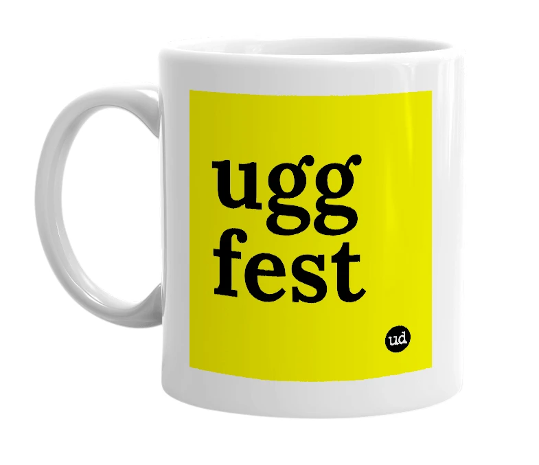 White mug with 'ugg fest' in bold black letters