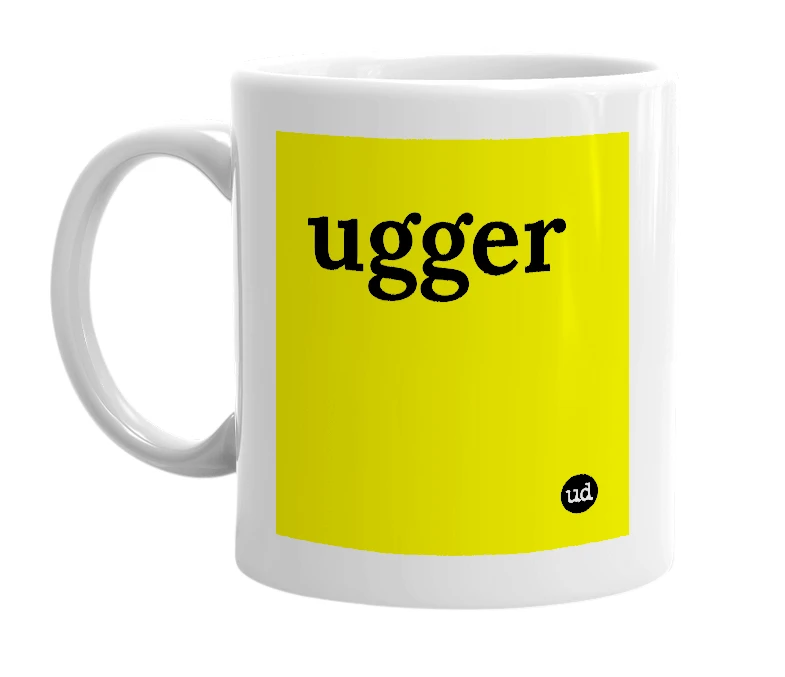 White mug with 'ugger' in bold black letters