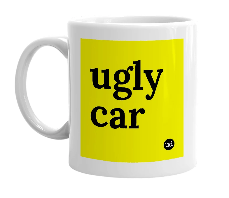 White mug with 'ugly car' in bold black letters