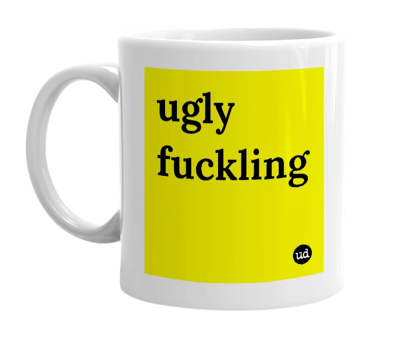 White mug with 'ugly fuckling' in bold black letters