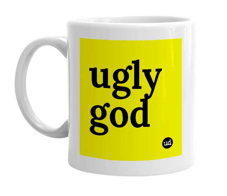 White mug with 'ugly god' in bold black letters