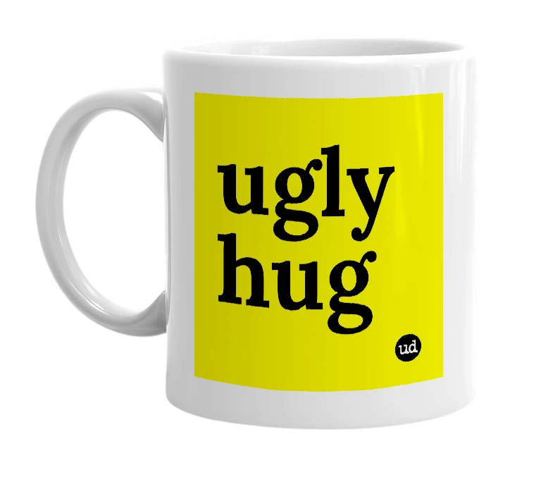 White mug with 'ugly hug' in bold black letters