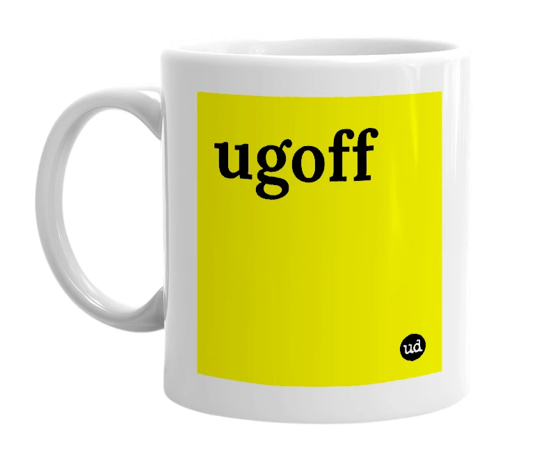 White mug with 'ugoff' in bold black letters