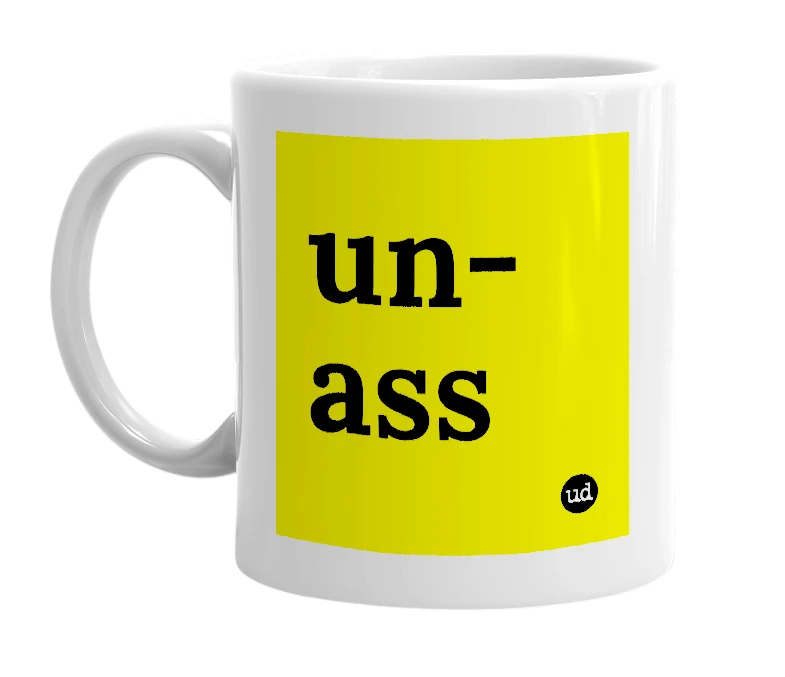 White mug with 'un-ass' in bold black letters
