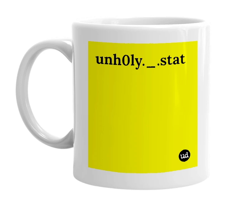 White mug with 'unh0ly._.stat' in bold black letters