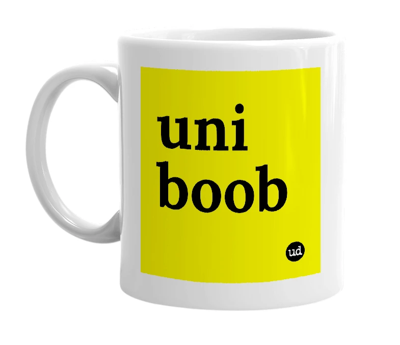 White mug with 'uni boob' in bold black letters