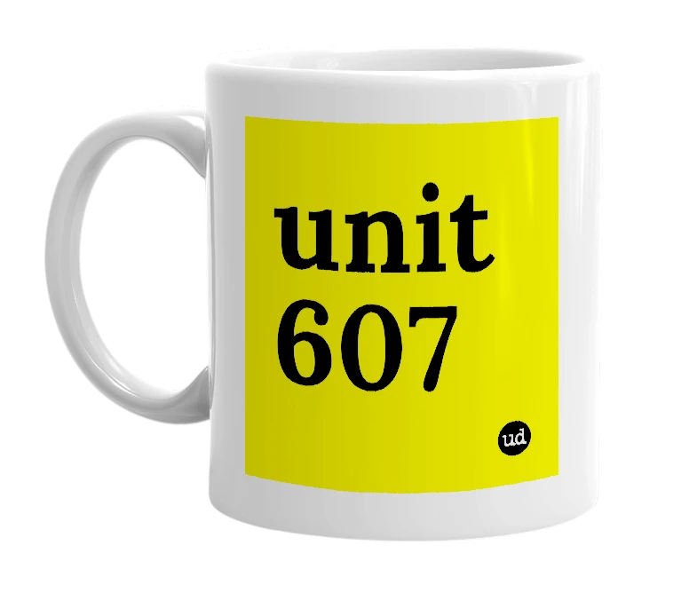 White mug with 'unit 607' in bold black letters