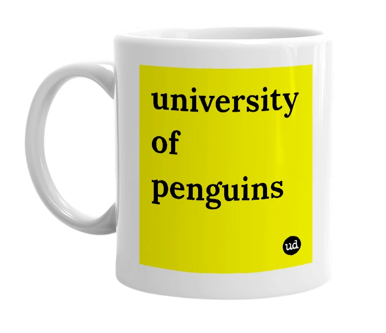 White mug with 'university of penguins' in bold black letters
