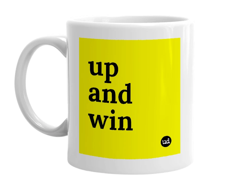 White mug with 'up and win' in bold black letters