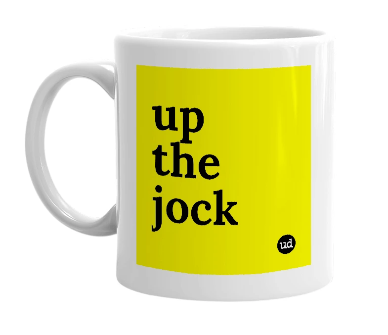 White mug with 'up the jock' in bold black letters