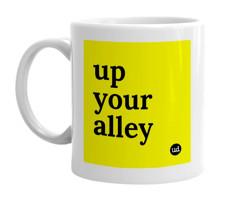 White mug with 'up your alley' in bold black letters