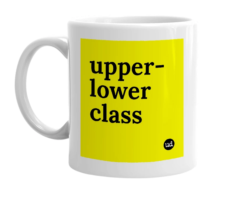 White mug with 'upper-lower class' in bold black letters