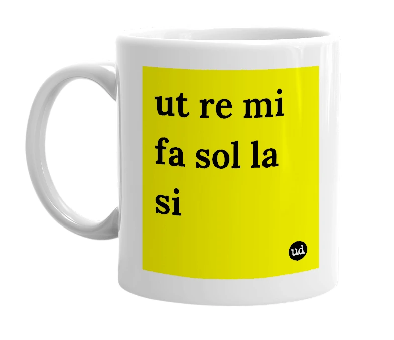 White mug with 'ut re mi fa sol la si' in bold black letters