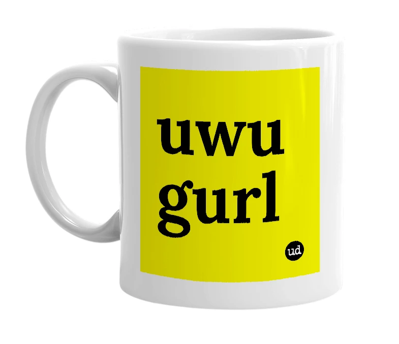 White mug with 'uwu gurl' in bold black letters