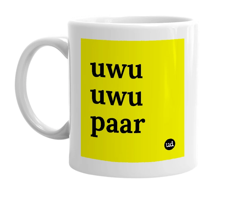 White mug with 'uwu uwu paar' in bold black letters