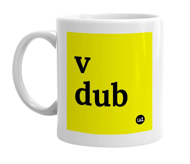 White mug with 'v dub' in bold black letters