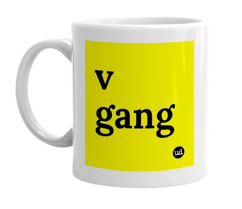 White mug with 'v gang' in bold black letters